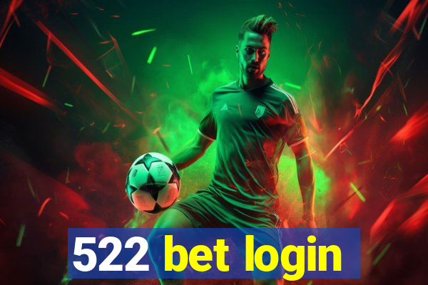 522 bet login